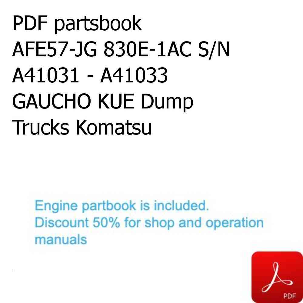 PDF partsbook AFE57-JG 830E-1AC S/N A41031 - A41033  GAUCHO KUE Dump Trucks Komatsu