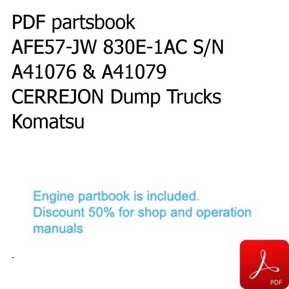 PDF partsbook AFE57-JW 830E-1AC S/N A41076 & A41079  CERREJON Dump Trucks Komatsu