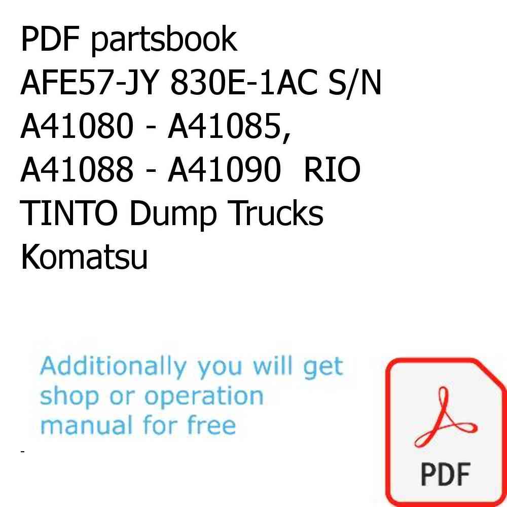 PDF partsbook AFE57-JY 830E-1AC S/N A41080 - A41085, A41088 - A41090  RIO TINTO Dump Trucks Komatsu