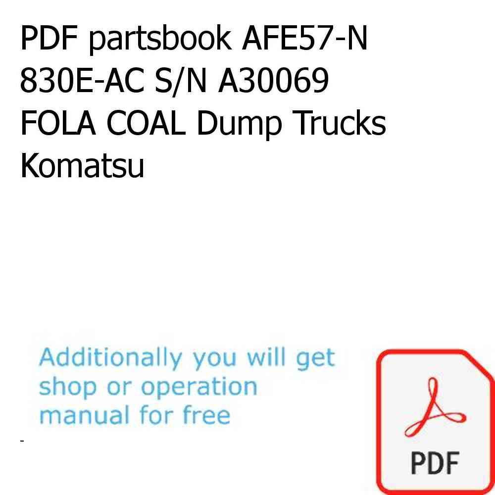 PDF partsbook AFE57-N 830E-AC S/N A30069     FOLA COAL Dump Trucks Komatsu