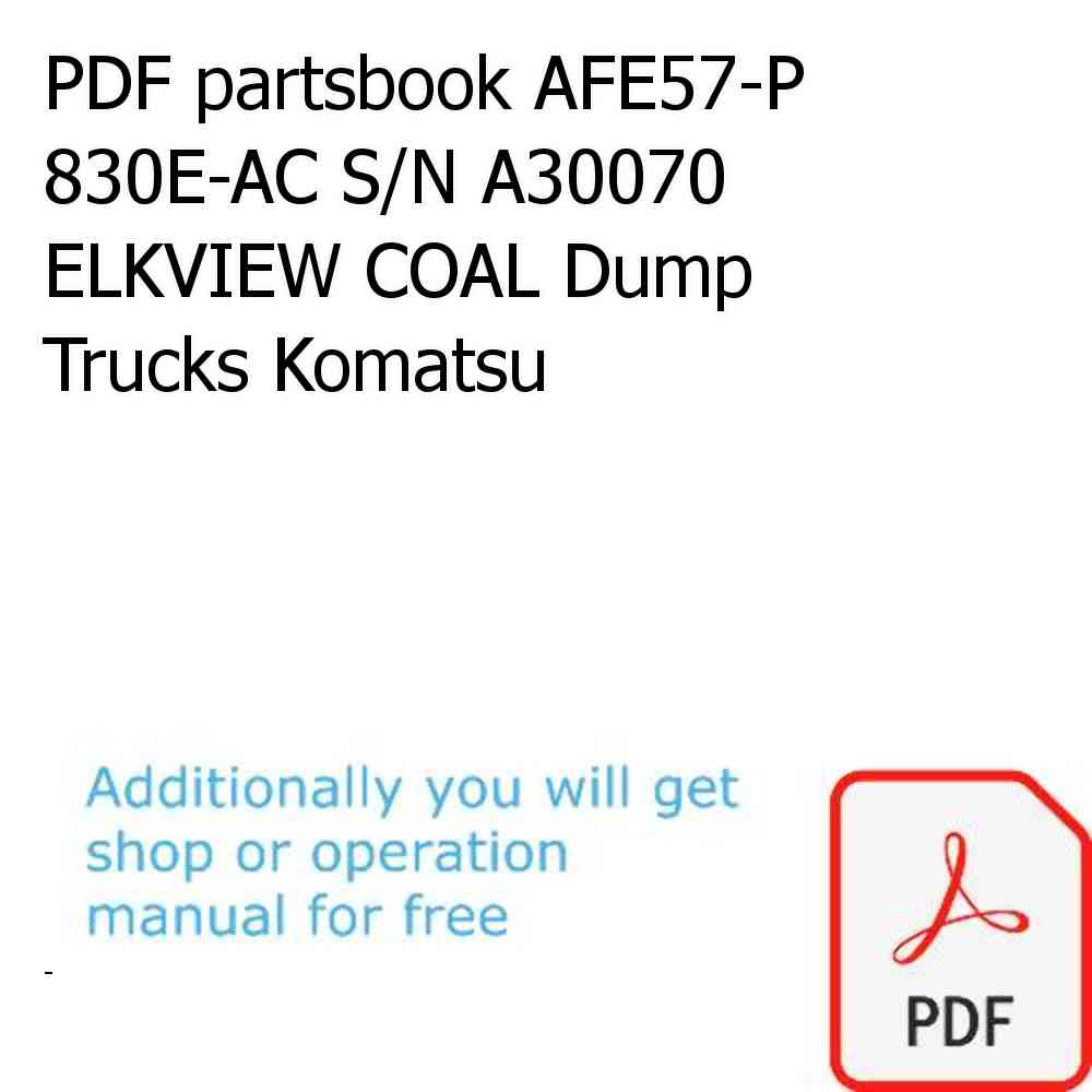 PDF partsbook AFE57-P 830E-AC S/N A30070     ELKVIEW COAL Dump Trucks Komatsu