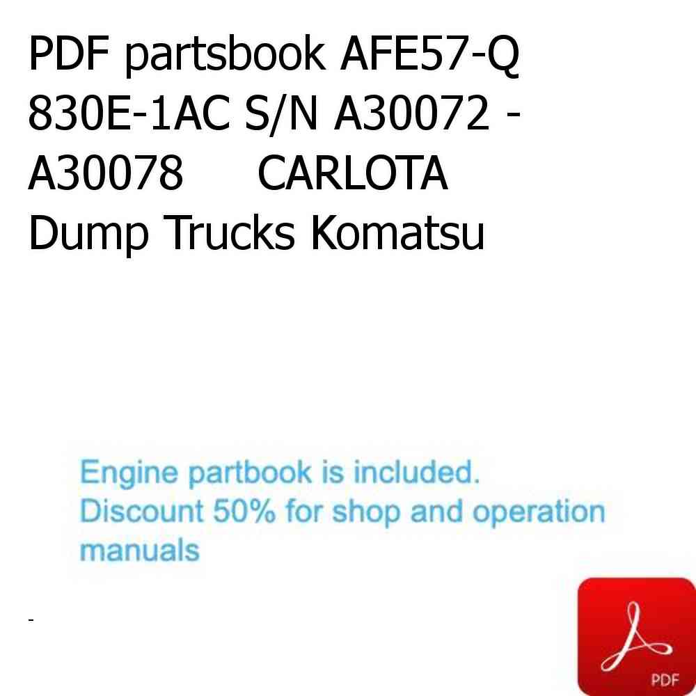 PDF partsbook AFE57-Q 830E-1AC S/N A30072 - A30078     CARLOTA Dump Trucks Komatsu