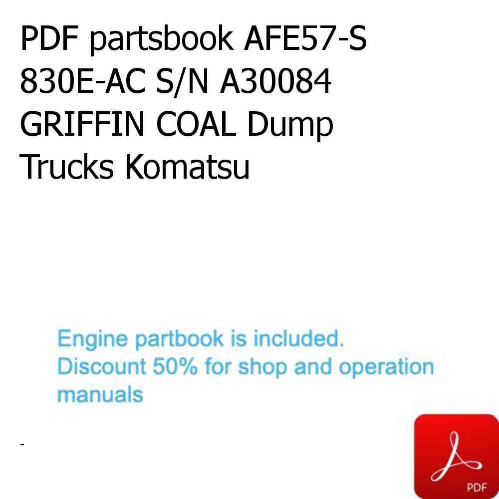 PDF partsbook AFE57-S 830E-AC S/N A30084     GRIFFIN COAL Dump Trucks Komatsu