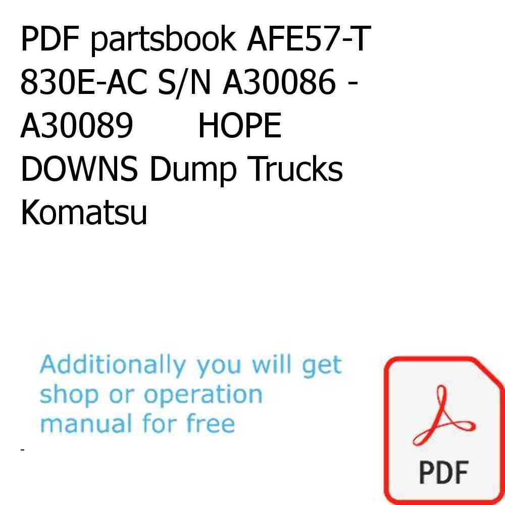 PDF partsbook AFE57-T 830E-AC S/N A30086 - A30089      HOPE DOWNS Dump Trucks Komatsu