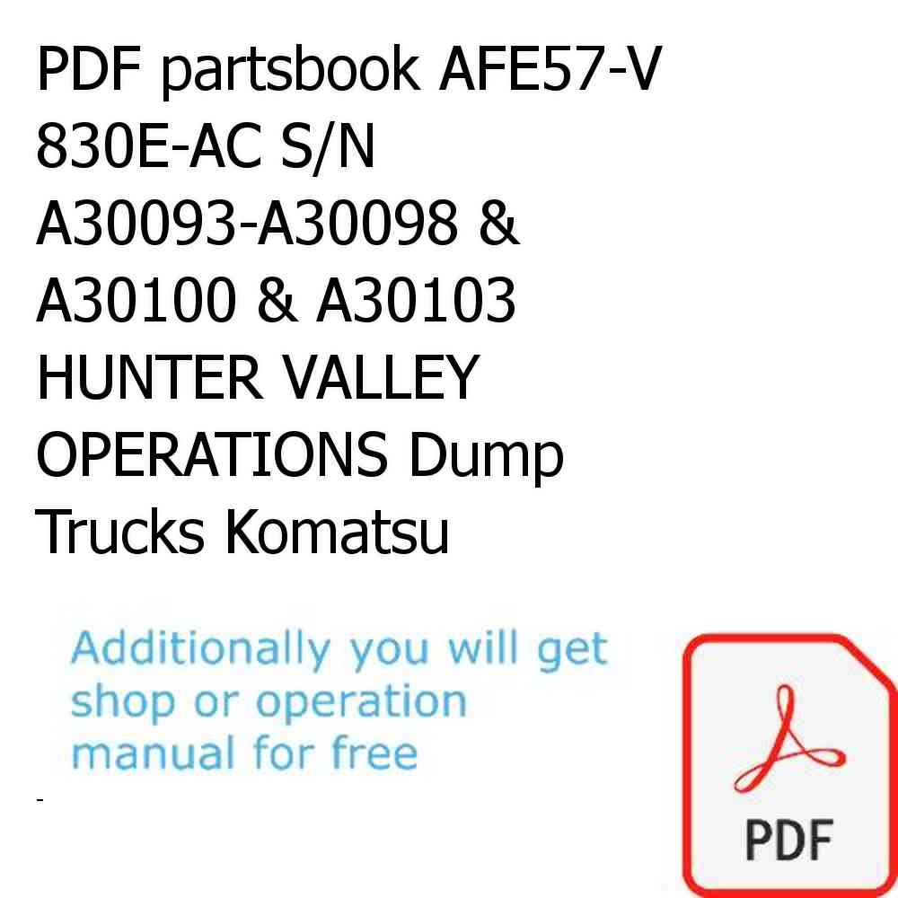 PDF partsbook AFE57-V 830E-AC S/N A30093-A30098 & A30100 & A30103      HUNTER VALLEY OPERATIONS Dump Trucks Komatsu