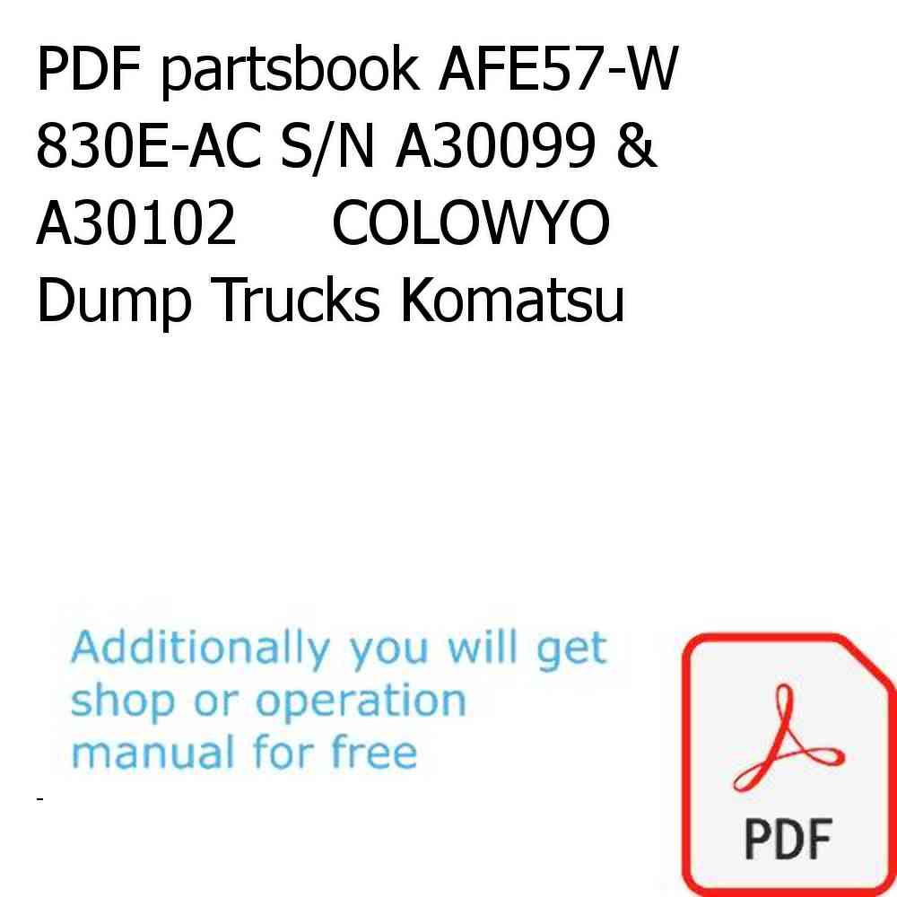 PDF partsbook AFE57-W 830E-AC S/N A30099 & A30102     COLOWYO Dump Trucks Komatsu