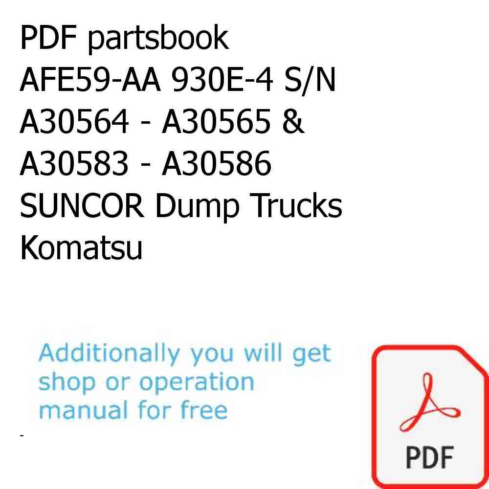 PDF partsbook AFE59-AA 930E-4 S/N A30564 - A30565 & A30583 - A30586     SUNCOR Dump Trucks Komatsu
