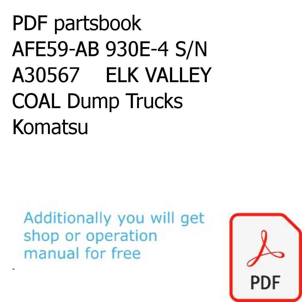 PDF partsbook AFE59-AB 930E-4 S/N A30567    ELK VALLEY COAL Dump Trucks Komatsu