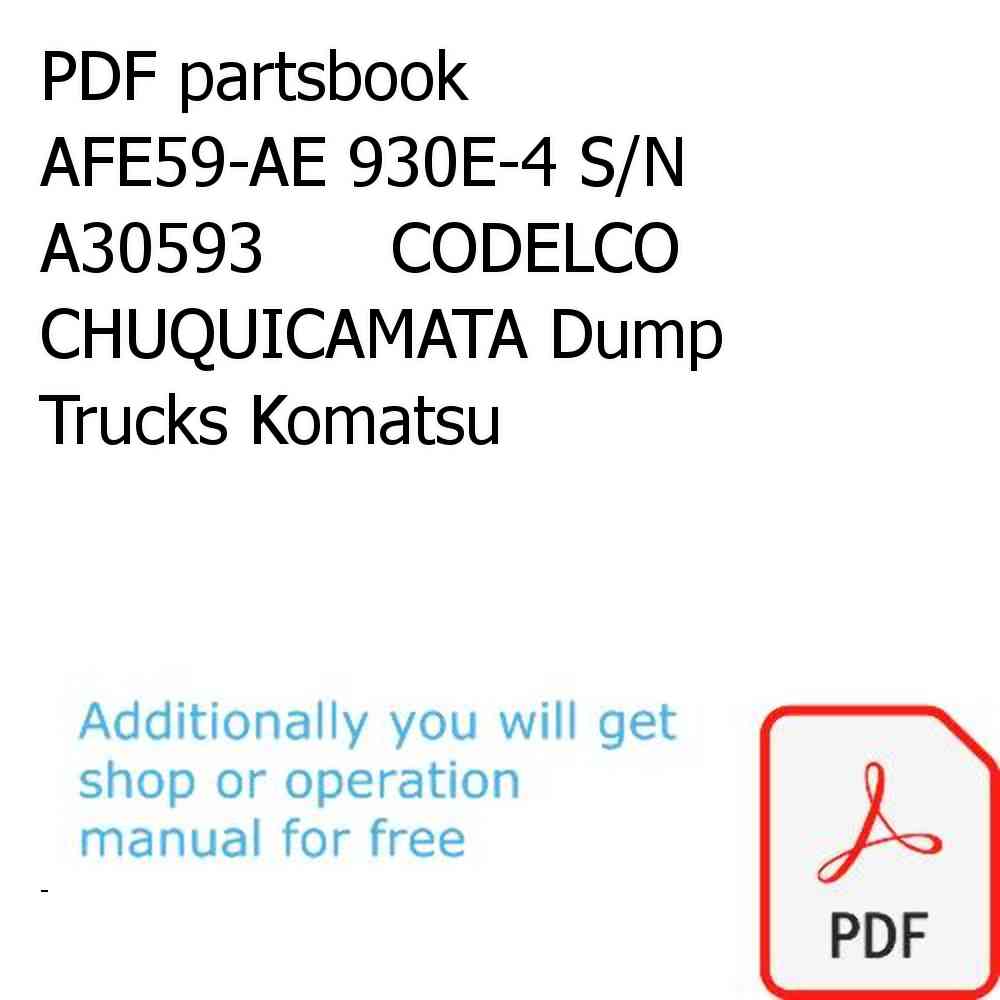 PDF partsbook AFE59-AE 930E-4 S/N A30593      CODELCO CHUQUICAMATA Dump Trucks Komatsu