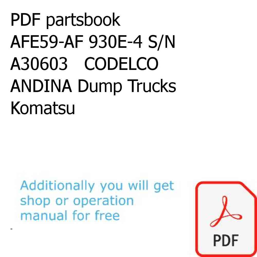 PDF partsbook AFE59-AF 930E-4 S/N A30603   CODELCO ANDINA Dump Trucks Komatsu