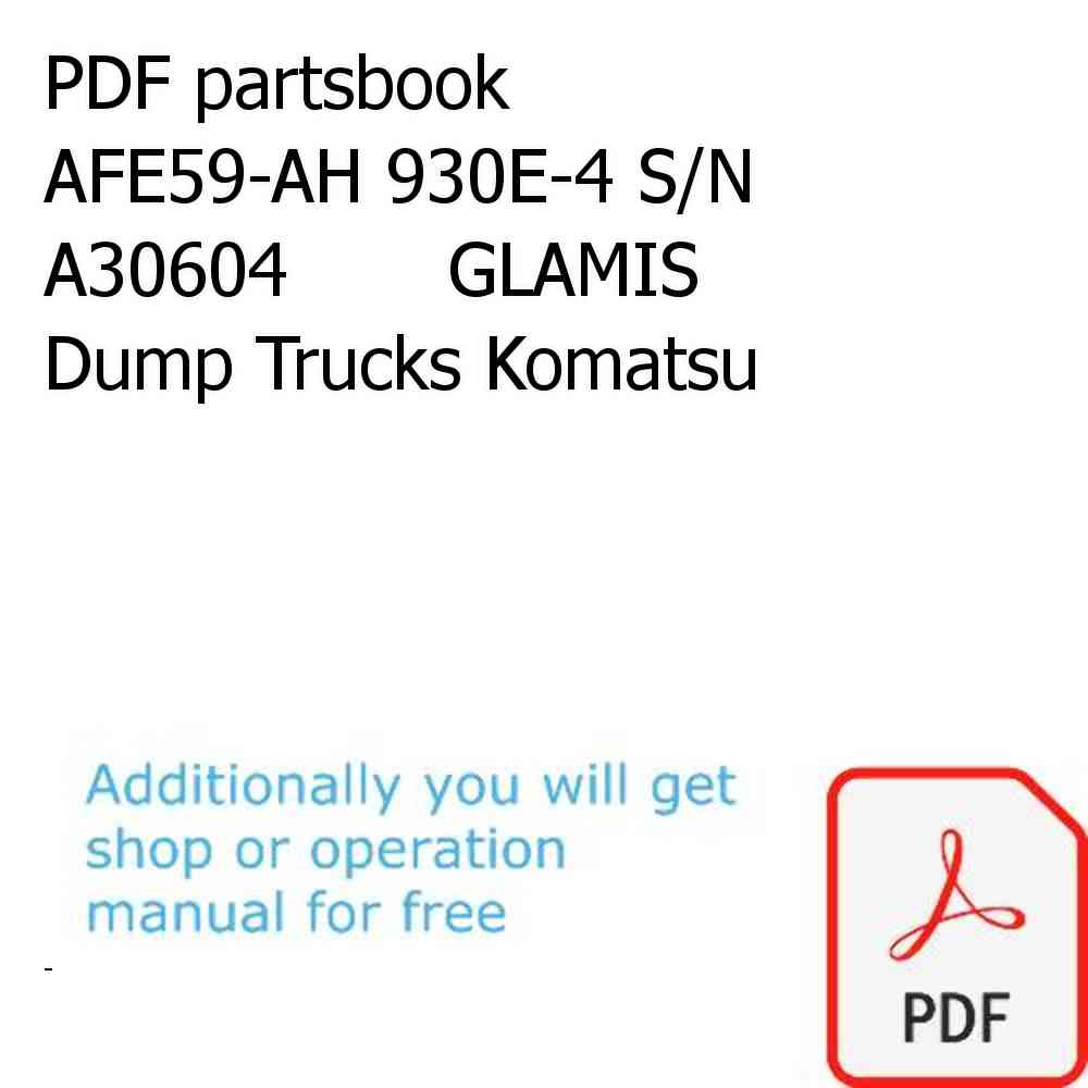 PDF partsbook AFE59-AH 930E-4 S/N A30604       GLAMIS Dump Trucks Komatsu