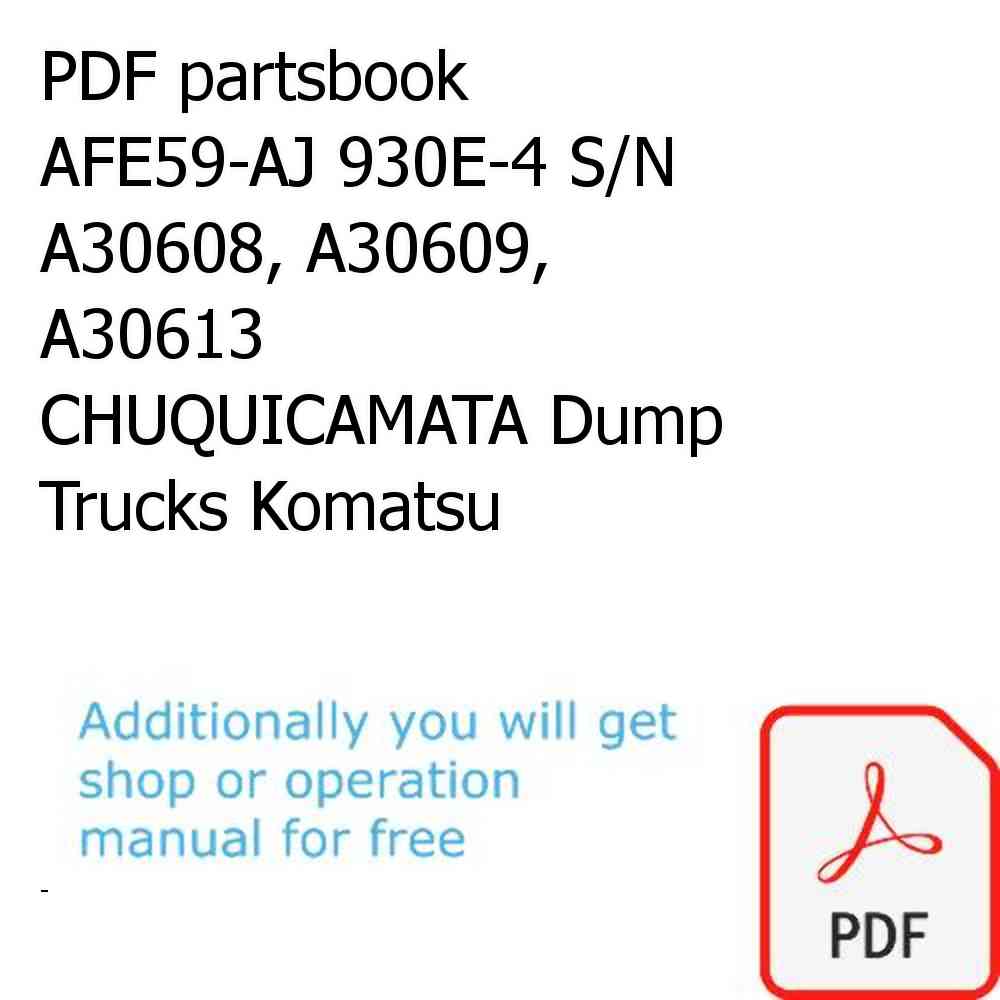 PDF partsbook AFE59-AJ 930E-4 S/N A30608, A30609, A30613    CHUQUICAMATA Dump Trucks Komatsu