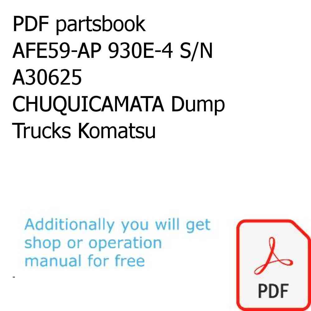 PDF partsbook AFE59-AP 930E-4 S/N A30625     CHUQUICAMATA Dump Trucks Komatsu