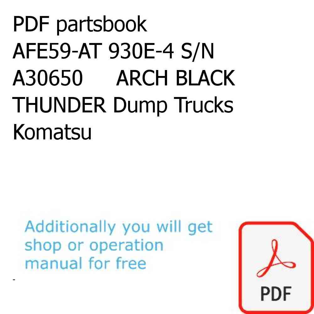 PDF partsbook AFE59-AT 930E-4 S/N A30650     ARCH BLACK THUNDER Dump Trucks Komatsu