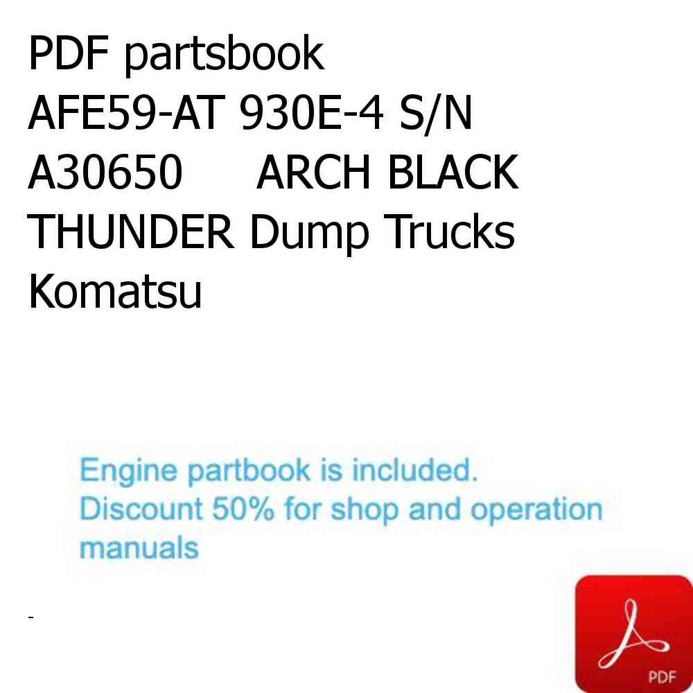 PDF partsbook AFE59-AT 930E-4 S/N A30650     ARCH BLACK THUNDER Dump Trucks Komatsu