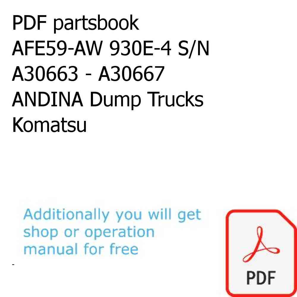 PDF partsbook AFE59-AW 930E-4 S/N A30663 - A30667    ANDINA Dump Trucks Komatsu