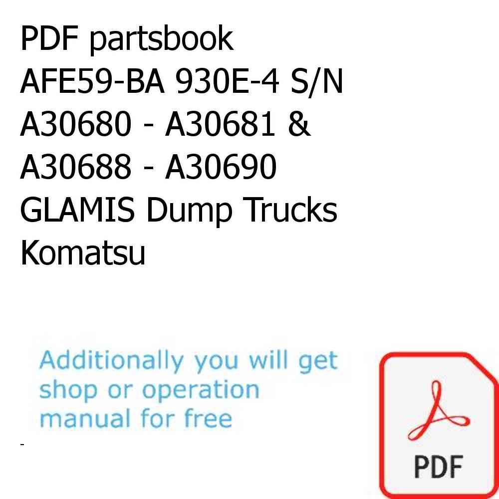 PDF partsbook AFE59-BA 930E-4 S/N A30680 - A30681 & A30688 - A30690     GLAMIS Dump Trucks Komatsu