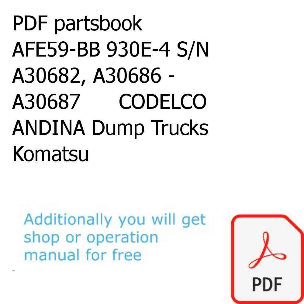 PDF partsbook AFE59-BB 930E-4 S/N A30682, A30686 - A30687      CODELCO ANDINA Dump Trucks Komatsu