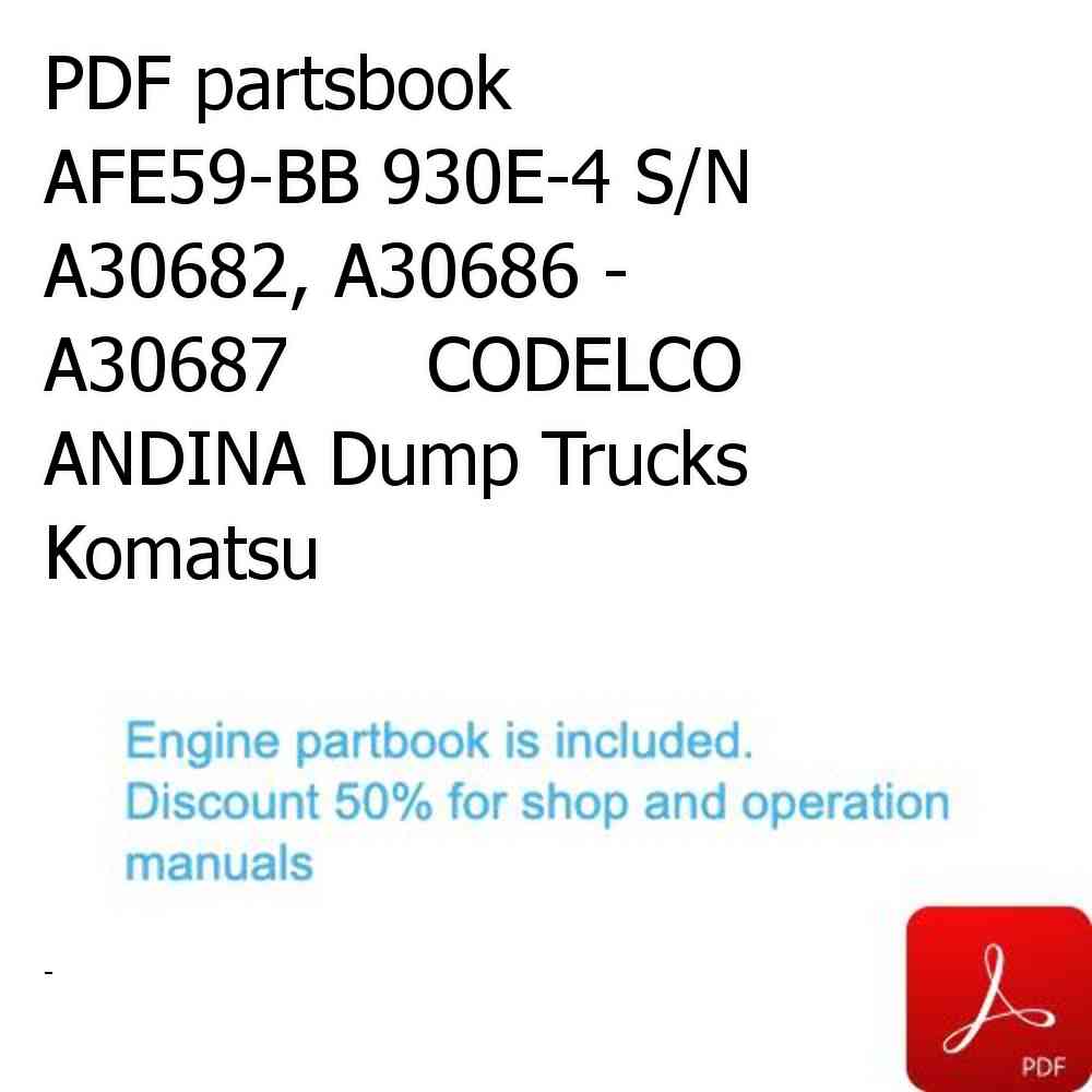 PDF partsbook AFE59-BB 930E-4 S/N A30682, A30686 - A30687      CODELCO ANDINA Dump Trucks Komatsu
