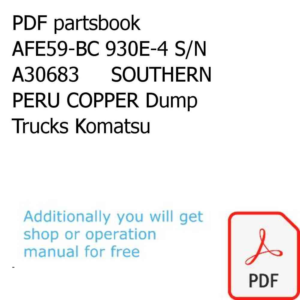 PDF partsbook AFE59-BC 930E-4 S/N A30683     SOUTHERN PERU COPPER Dump Trucks Komatsu