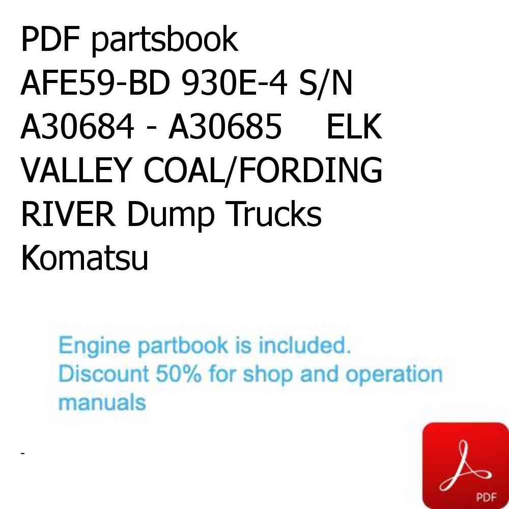 PDF partsbook AFE59-BD 930E-4 S/N A30684 - A30685    ELK VALLEY COAL/FORDING RIVER Dump Trucks Komatsu
