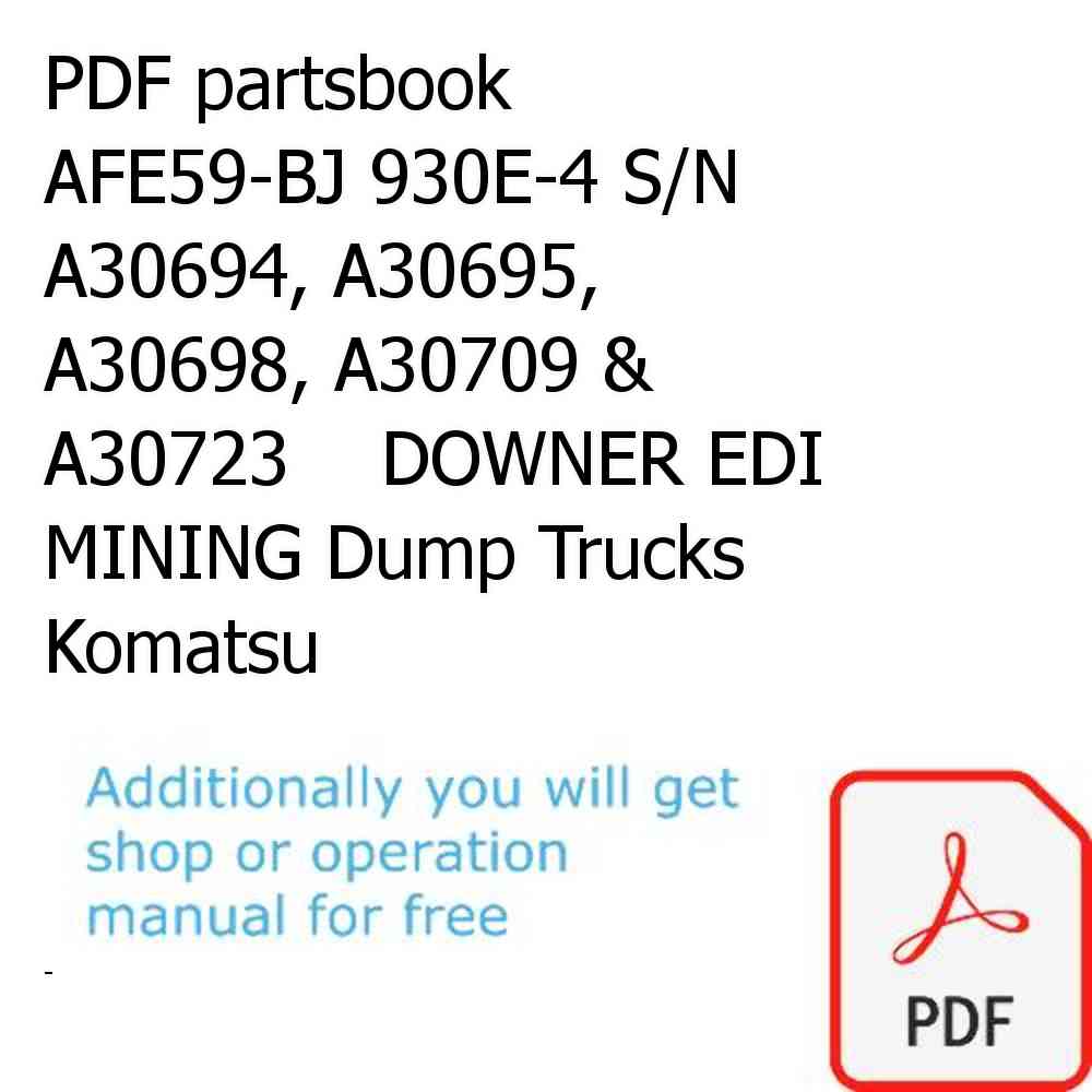 PDF partsbook AFE59-BJ 930E-4 S/N A30694, A30695, A30698, A30709 & A30723    DOWNER EDI MINING Dump Trucks Komatsu