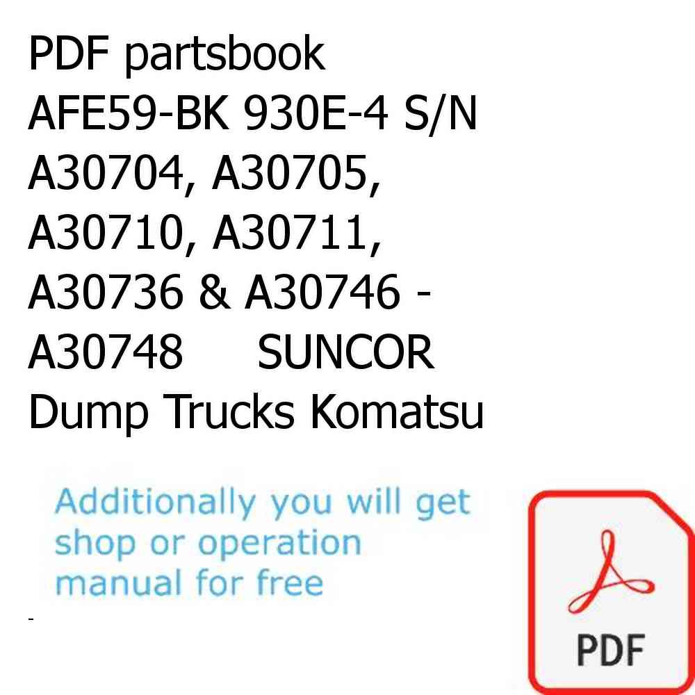 PDF partsbook AFE59-BK 930E-4 S/N A30704, A30705, A30710, A30711, A30736 & A30746 - A30748     SUNCOR Dump Trucks Komatsu