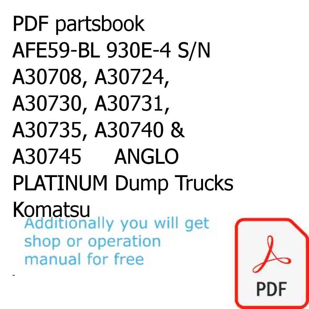 PDF partsbook AFE59-BL 930E-4 S/N A30708, A30724, A30730, A30731, A30735, A30740 & A30745     ANGLO PLATINUM Dump Trucks Komatsu
