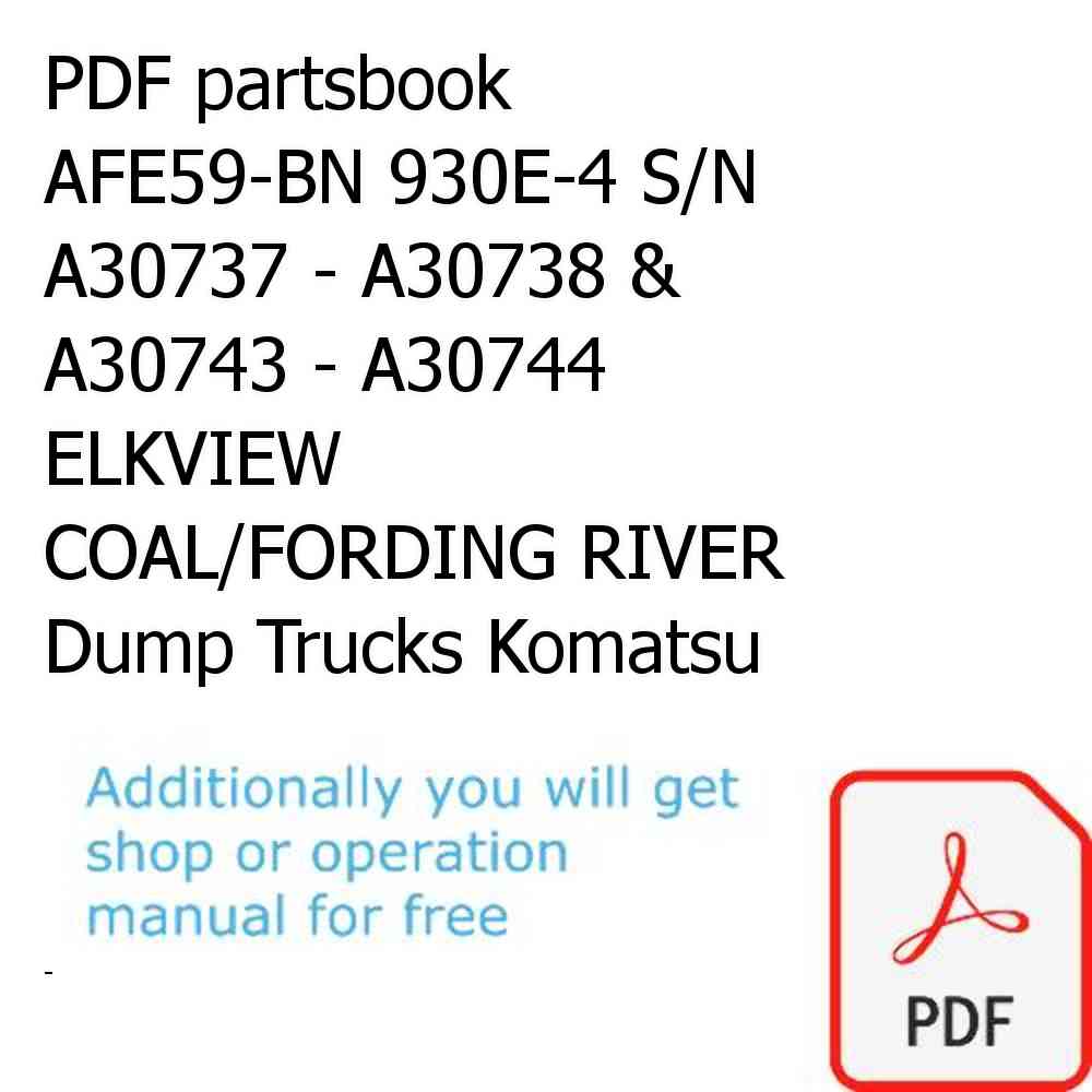 PDF partsbook AFE59-BN 930E-4 S/N A30737 - A30738 & A30743 - A30744      ELKVIEW COAL/FORDING RIVER Dump Trucks Komatsu