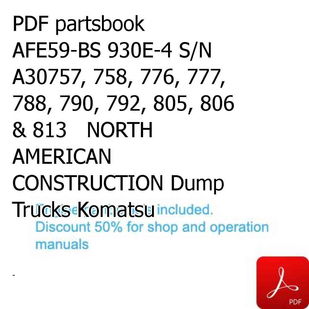 PDF partsbook AFE59-BS 930E-4 S/N A30757, 758, 776, 777, 788, 790, 792, 805, 806 & 813   NORTH AMERICAN CONSTRUCTION Dump Trucks Komatsu