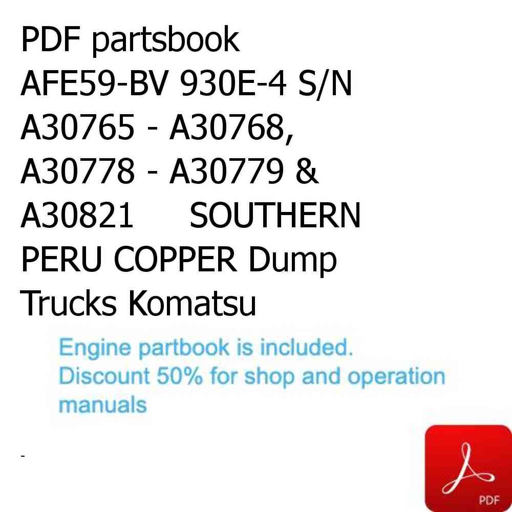 PDF partsbook AFE59-BV 930E-4 S/N A30765 - A30768, A30778 - A30779 & A30821     SOUTHERN PERU COPPER Dump Trucks Komatsu