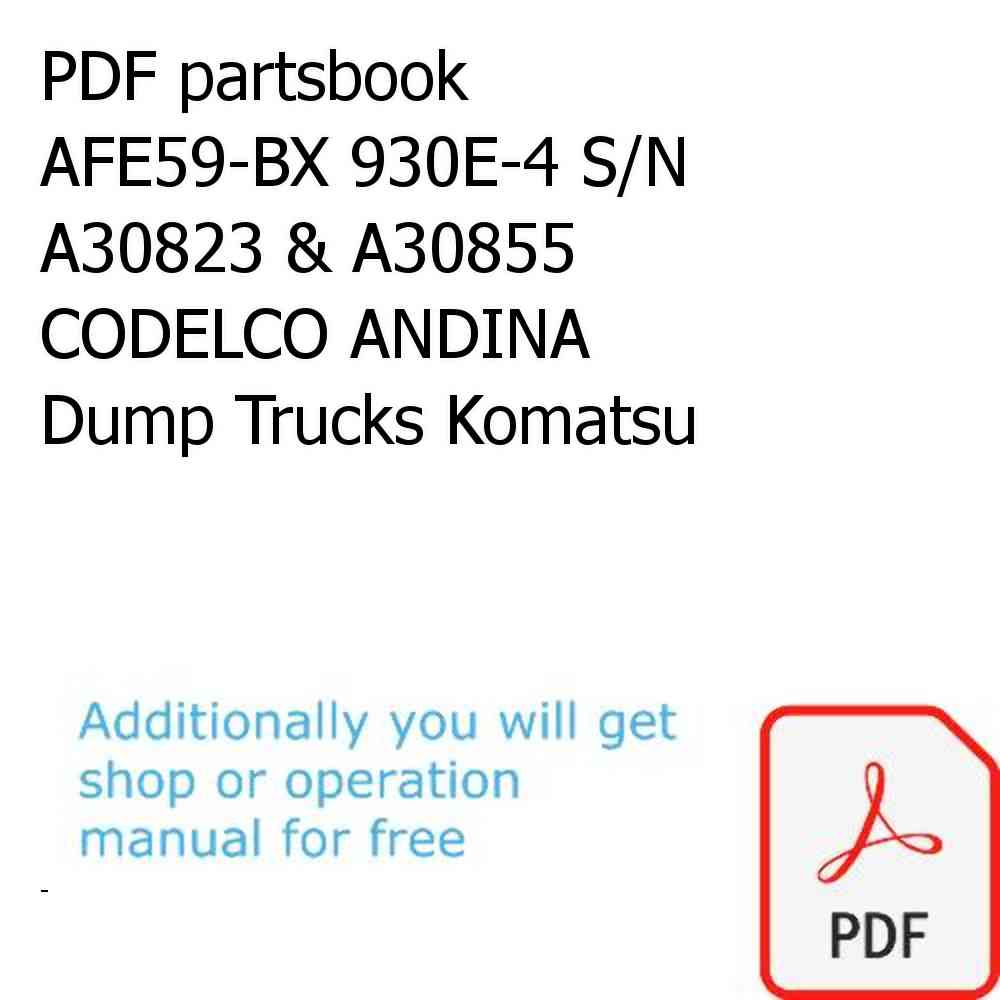PDF partsbook AFE59-BX 930E-4 S/N A30823 & A30855     CODELCO ANDINA Dump Trucks Komatsu