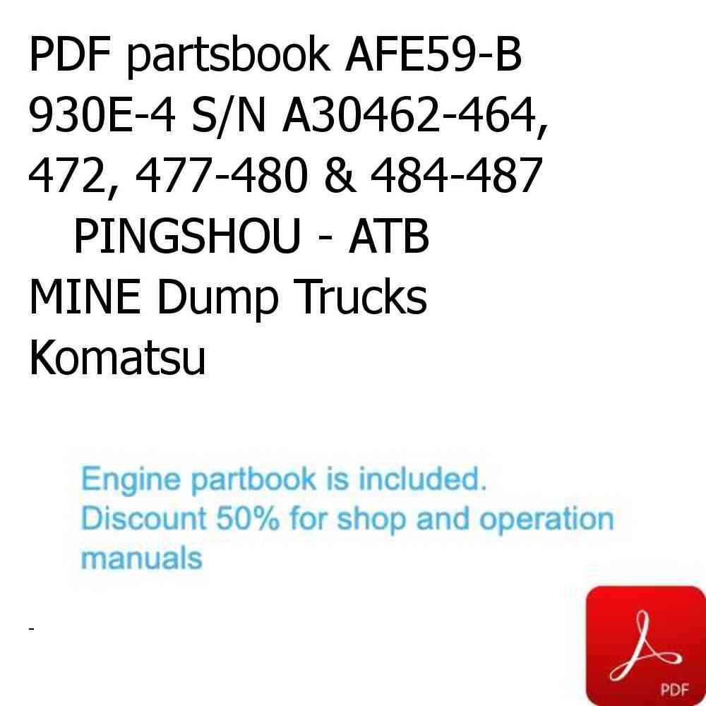 PDF partsbook AFE59-B 930E-4 S/N A30462-464, 472, 477-480 & 484-487    PINGSHOU - ATB MINE Dump Trucks Komatsu