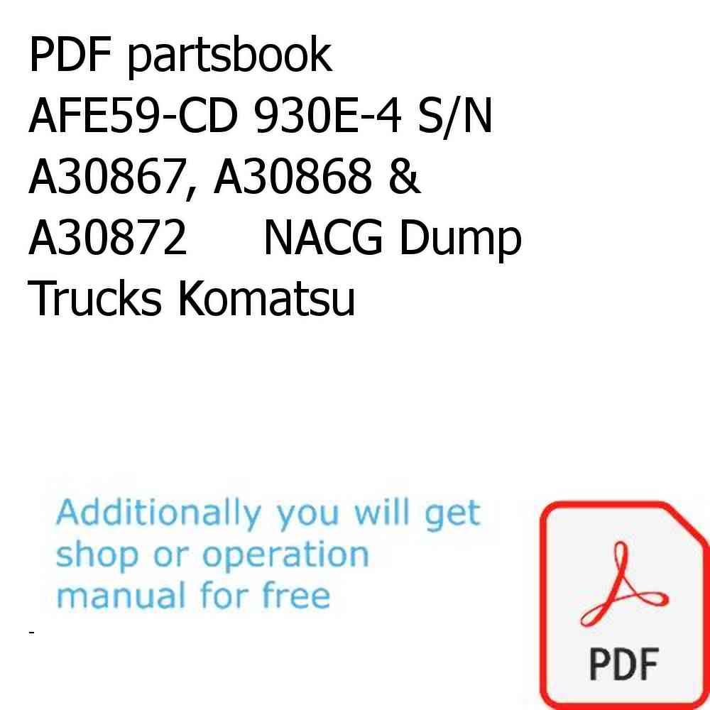 PDF partsbook AFE59-CD 930E-4 S/N A30867, A30868 & A30872     NACG Dump Trucks Komatsu