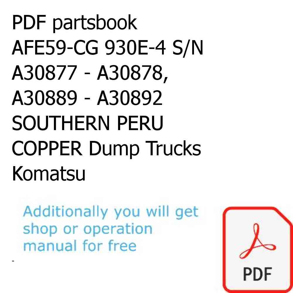 PDF partsbook AFE59-CG 930E-4 S/N A30877 - A30878, A30889 - A30892      SOUTHERN PERU COPPER Dump Trucks Komatsu
