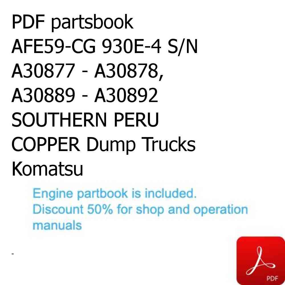 PDF partsbook AFE59-CG 930E-4 S/N A30877 - A30878, A30889 - A30892      SOUTHERN PERU COPPER Dump Trucks Komatsu