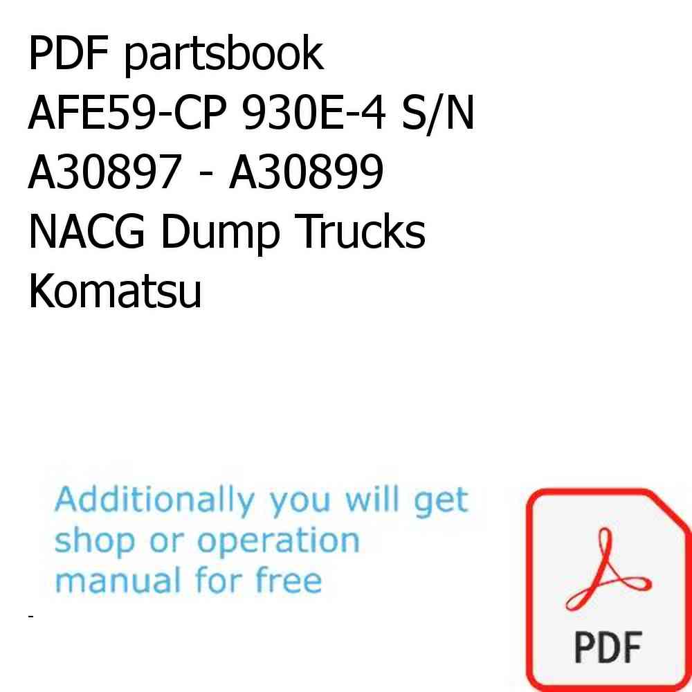 PDF partsbook AFE59-CP 930E-4 S/N A30897 - A30899     NACG Dump Trucks Komatsu