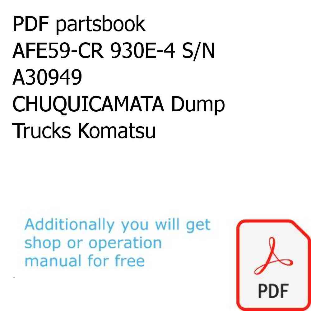 PDF partsbook AFE59-CR 930E-4 S/N A30949    CHUQUICAMATA Dump Trucks Komatsu
