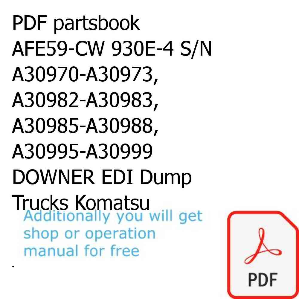 PDF partsbook AFE59-CW 930E-4 S/N A30970-A30973, A30982-A30983, A30985-A30988, A30995-A30999    DOWNER EDI Dump Trucks Komatsu