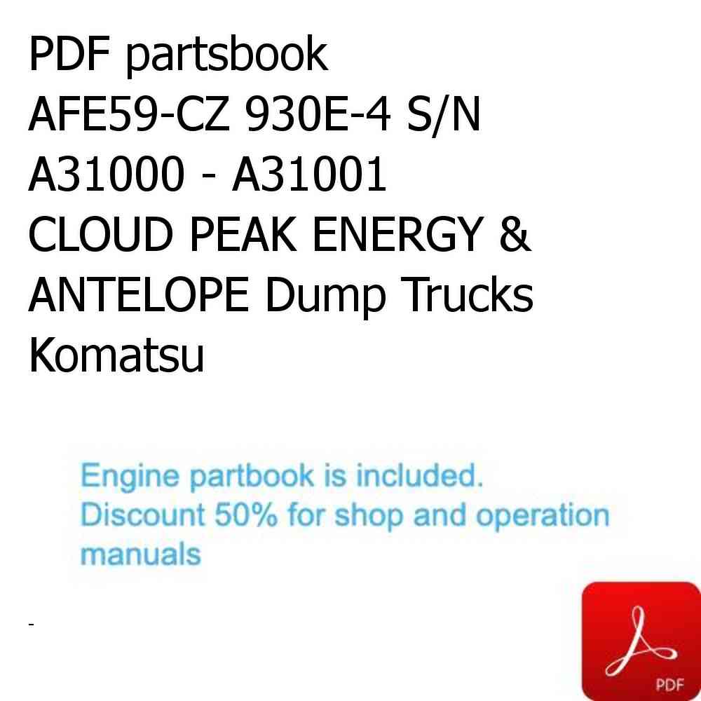 PDF partsbook AFE59-CZ 930E-4 S/N A31000 - A31001     CLOUD PEAK ENERGY & ANTELOPE Dump Trucks Komatsu