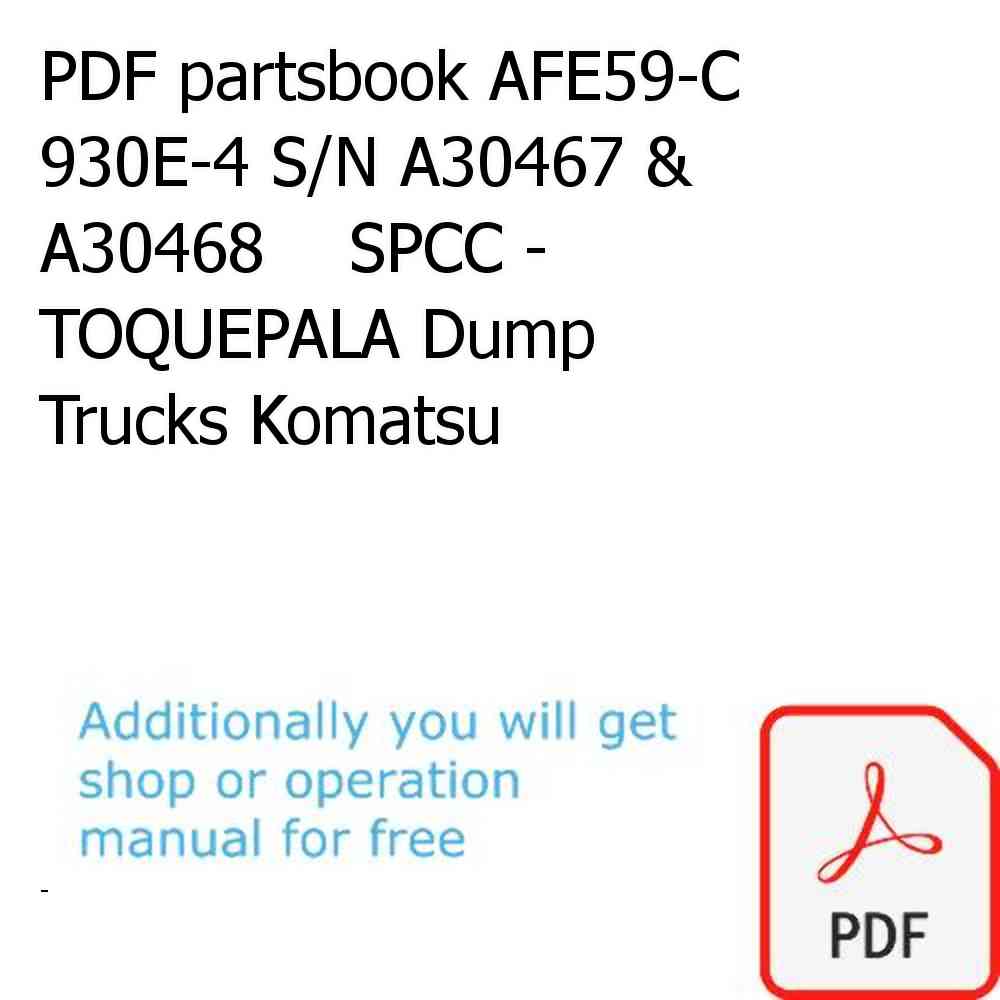 PDF partsbook AFE59-C 930E-4 S/N A30467 & A30468    SPCC - TOQUEPALA Dump Trucks Komatsu
