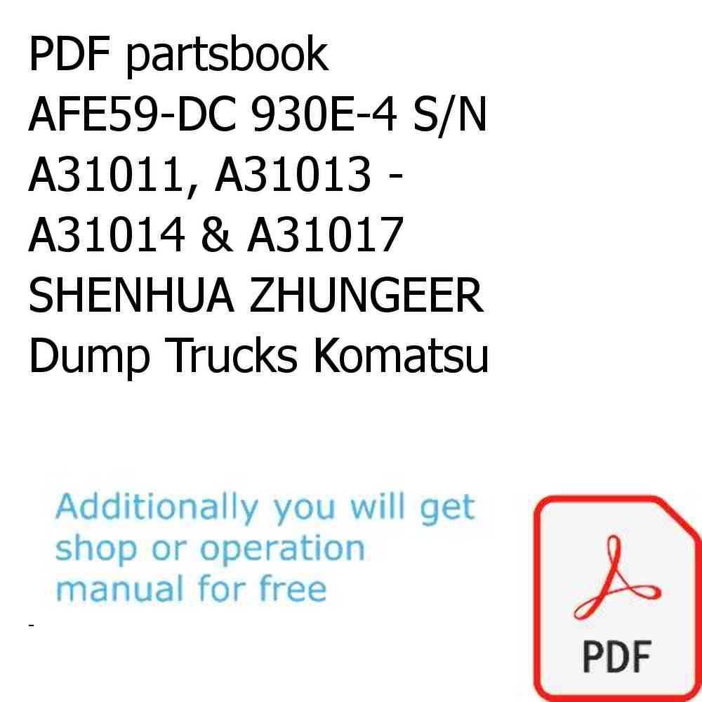PDF partsbook AFE59-DC 930E-4 S/N A31011, A31013 - A31014 & A31017     SHENHUA ZHUNGEER Dump Trucks Komatsu