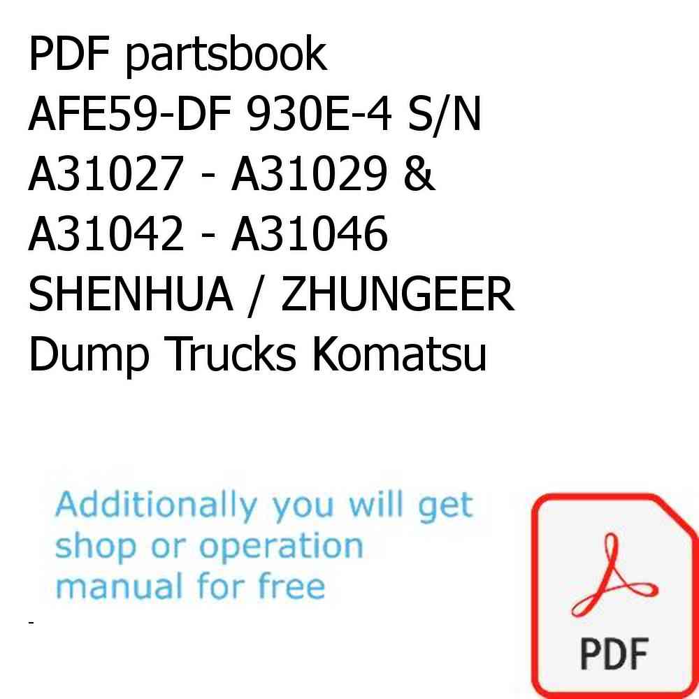 PDF partsbook AFE59-DF 930E-4 S/N A31027 - A31029 & A31042 - A31046    SHENHUA / ZHUNGEER Dump Trucks Komatsu