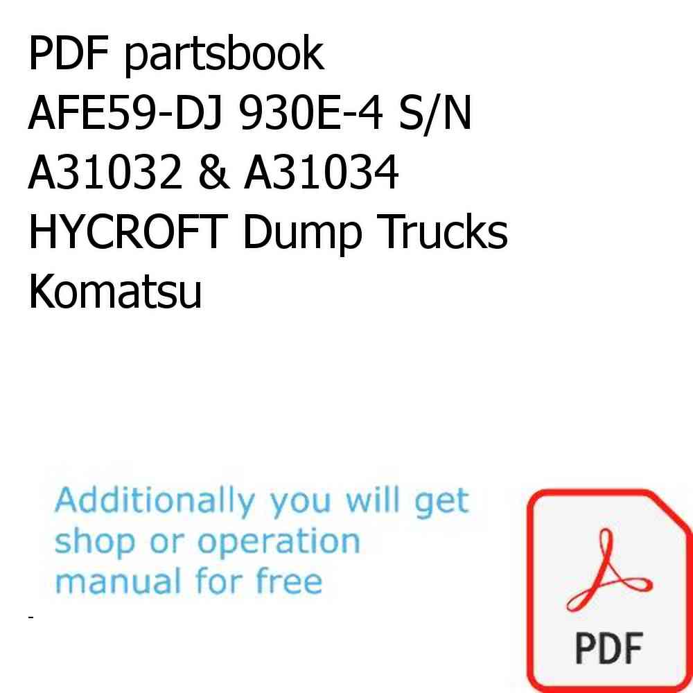 PDF partsbook AFE59-DJ 930E-4 S/N A31032 & A31034     HYCROFT Dump Trucks Komatsu