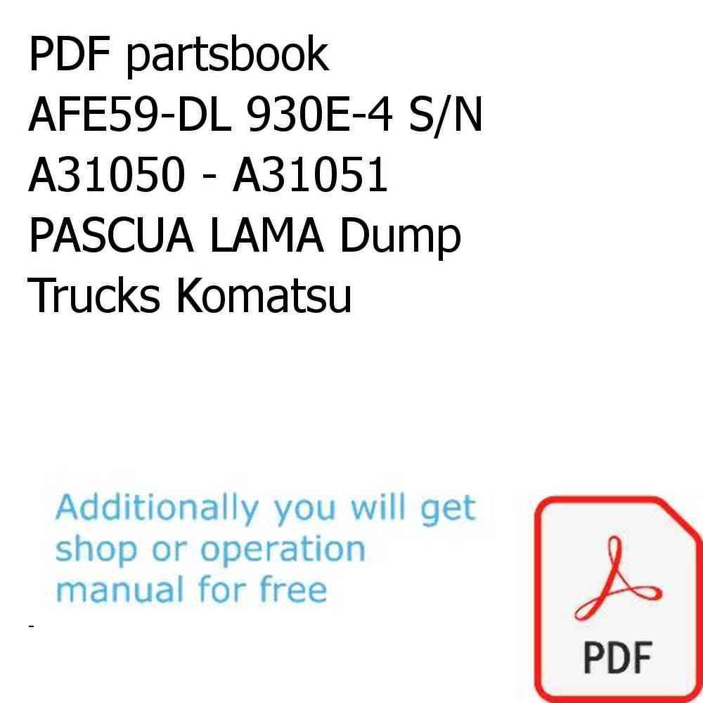 PDF partsbook AFE59-DL 930E-4 S/N A31050 - A31051     PASCUA LAMA Dump Trucks Komatsu
