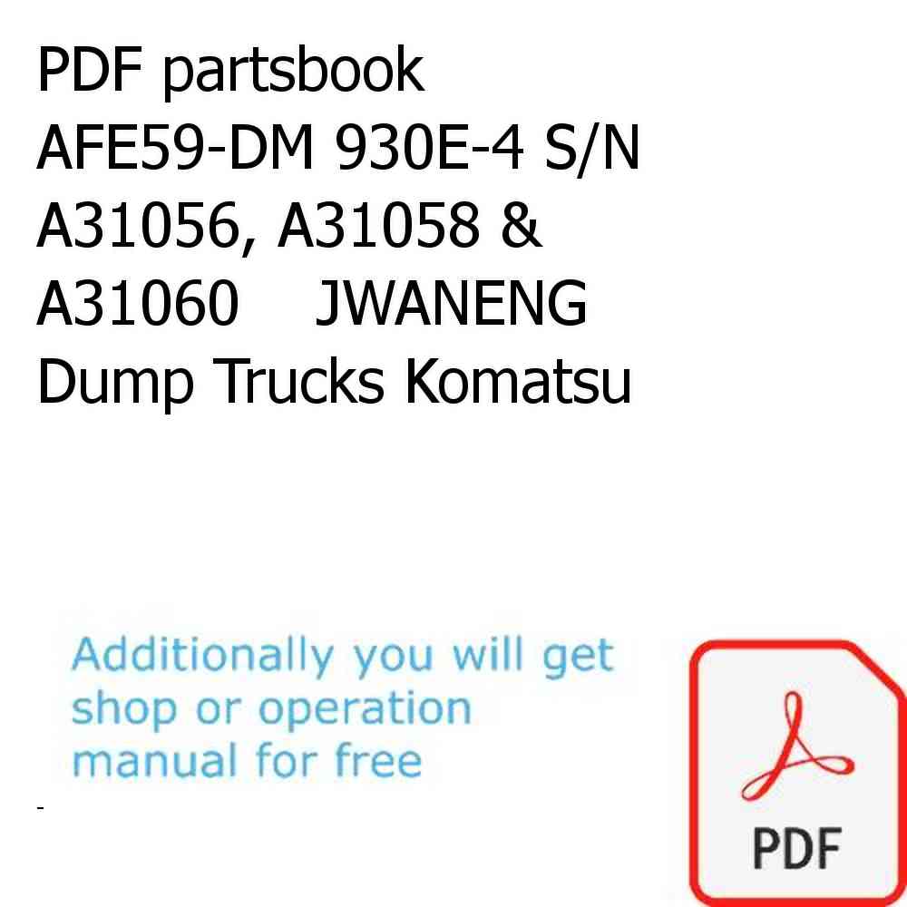 PDF partsbook AFE59-DM 930E-4 S/N A31056, A31058 & A31060    JWANENG Dump Trucks Komatsu