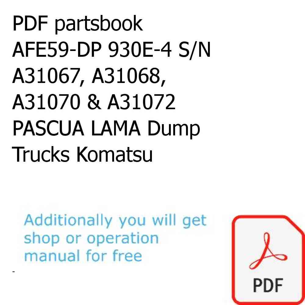 PDF partsbook AFE59-DP 930E-4 S/N A31067, A31068, A31070 & A31072     PASCUA LAMA Dump Trucks Komatsu