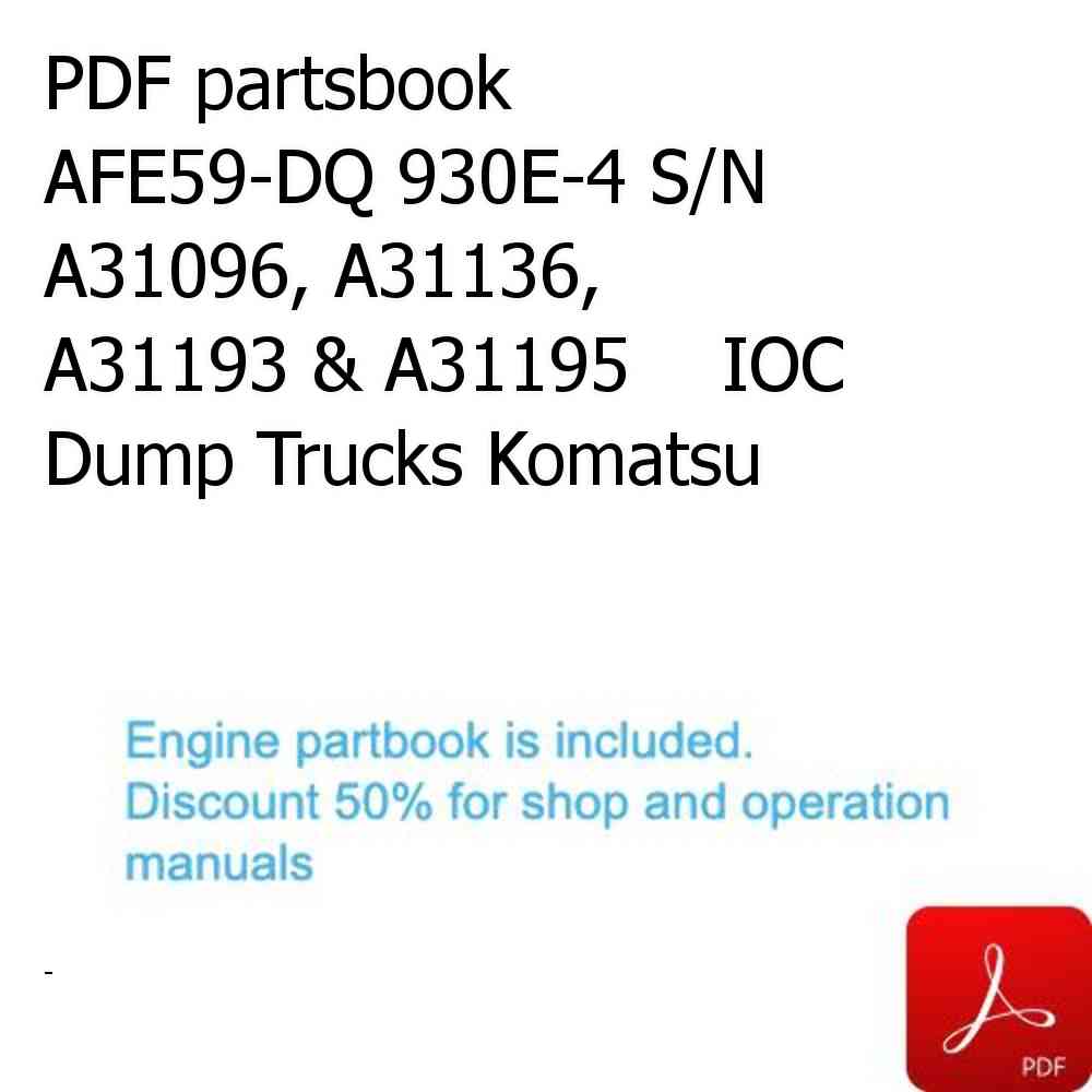 PDF partsbook AFE59-DQ 930E-4 S/N A31096, A31136, A31193 & A31195    IOC Dump Trucks Komatsu
