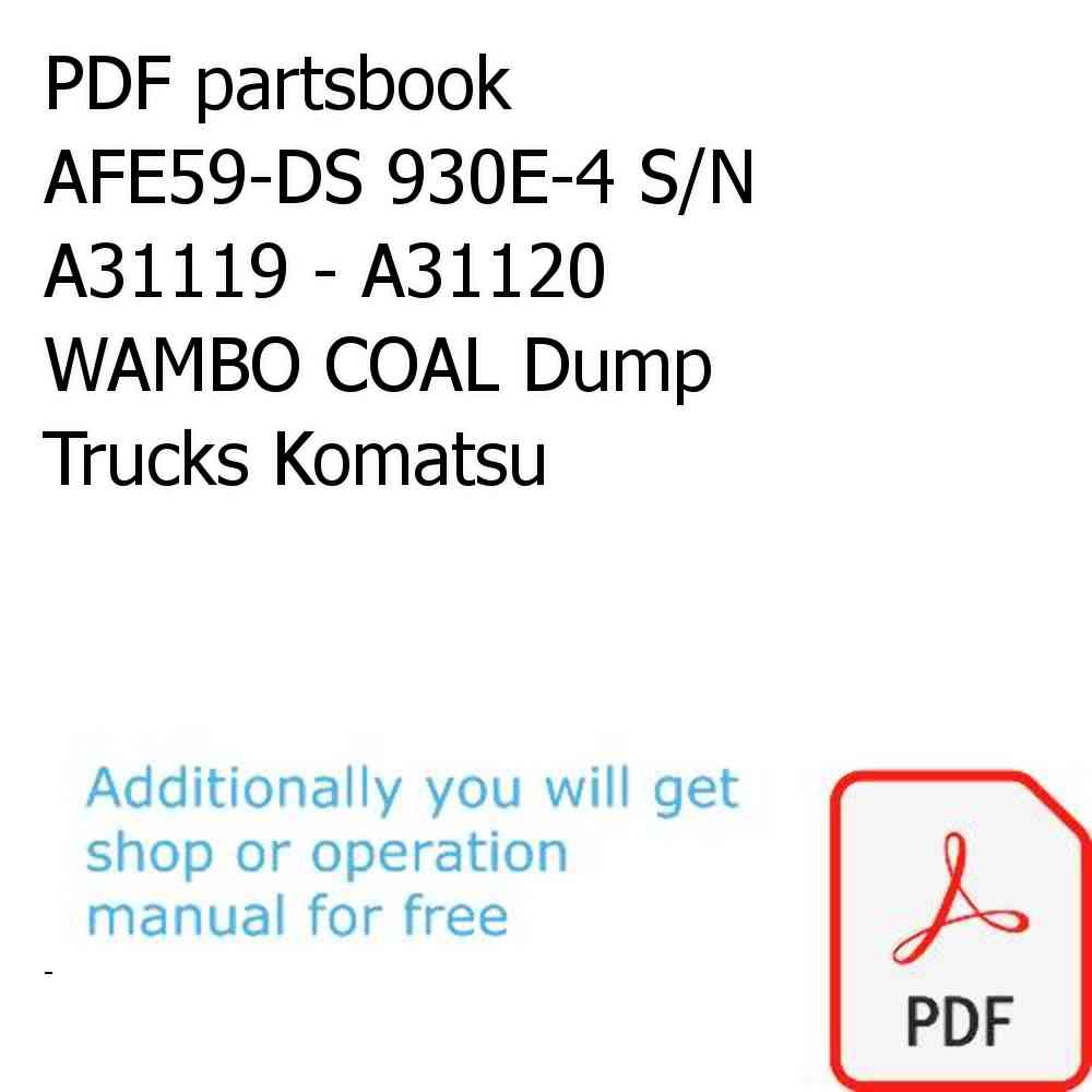 PDF partsbook AFE59-DS 930E-4 S/N A31119 - A31120    WAMBO COAL Dump Trucks Komatsu