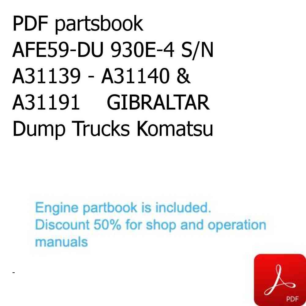 PDF partsbook AFE59-DU 930E-4 S/N A31139 - A31140 & A31191    GIBRALTAR Dump Trucks Komatsu